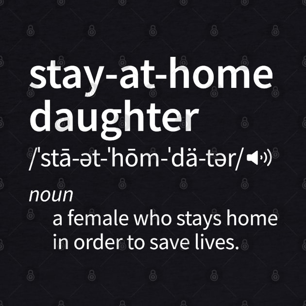 Funny Stay at Home Daughter definition by stuffbyjlim